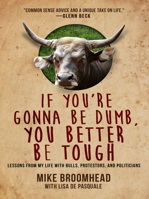 cover image of If You're Gonna Be Dumb, You Better Be Tough